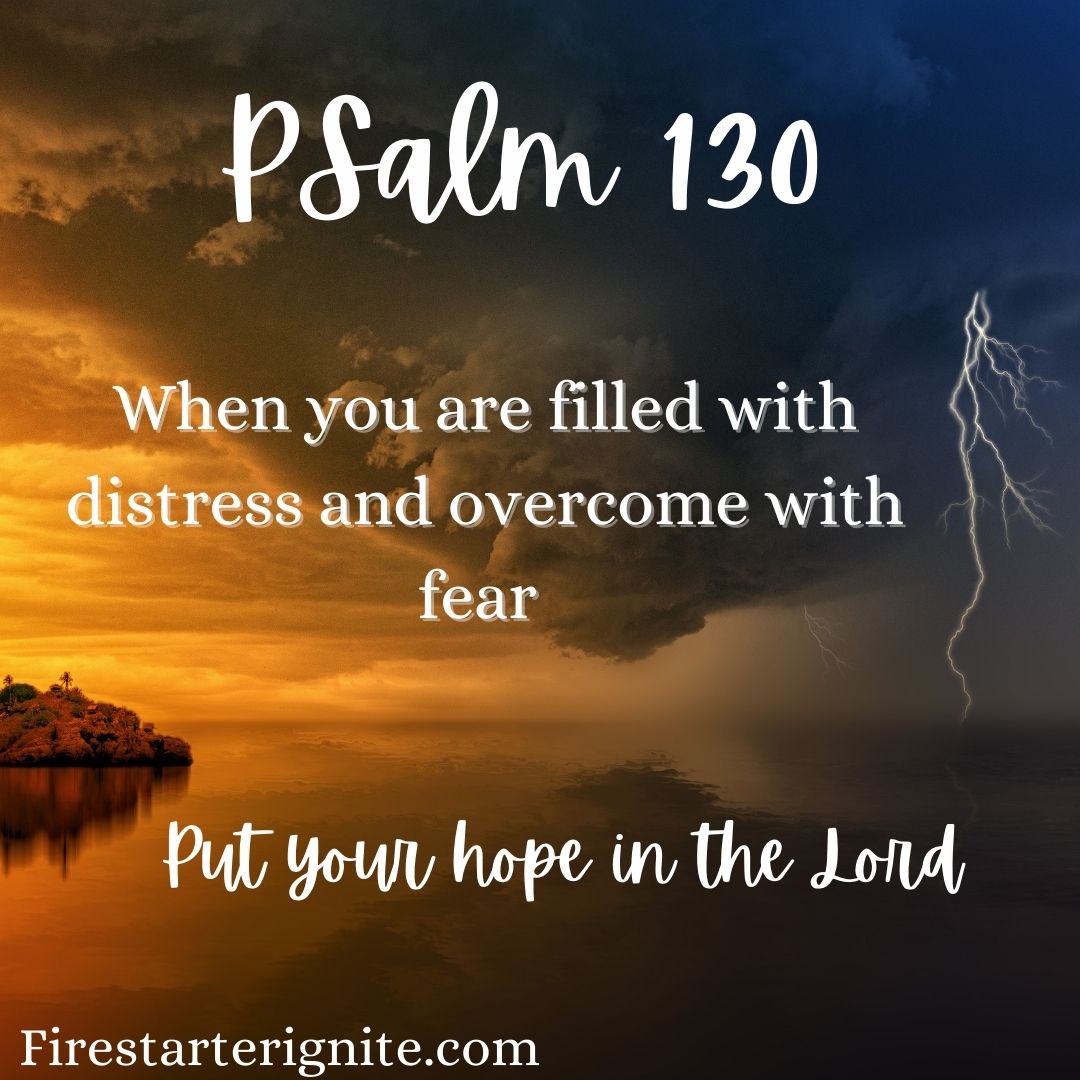 Distress and fear : Psalm 130