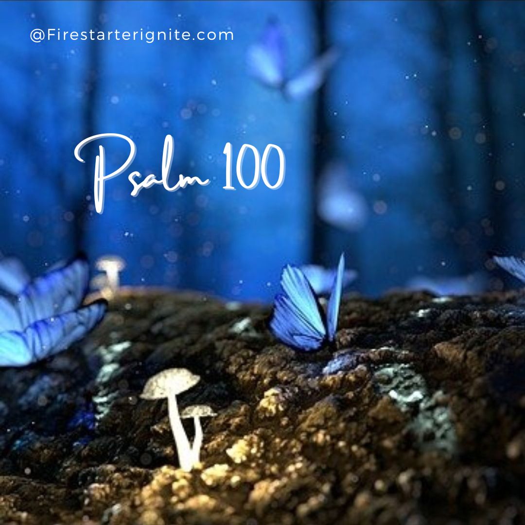 Psalm 100 | A Psalm of Praise