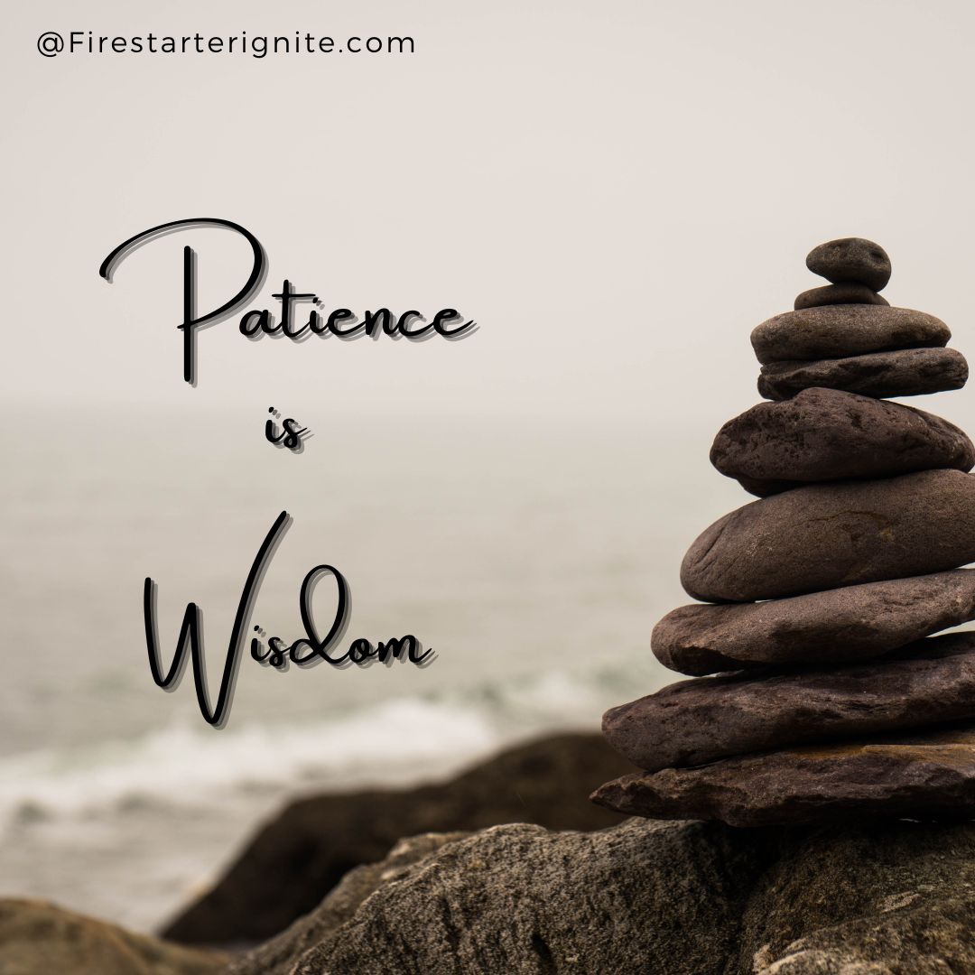 Patience is Wisdom