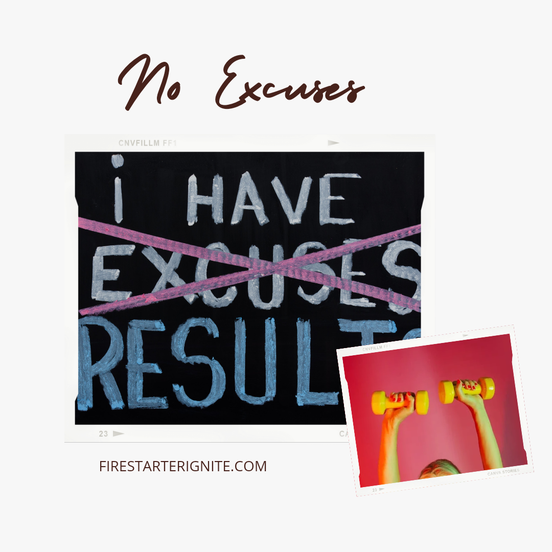 No Excuses!