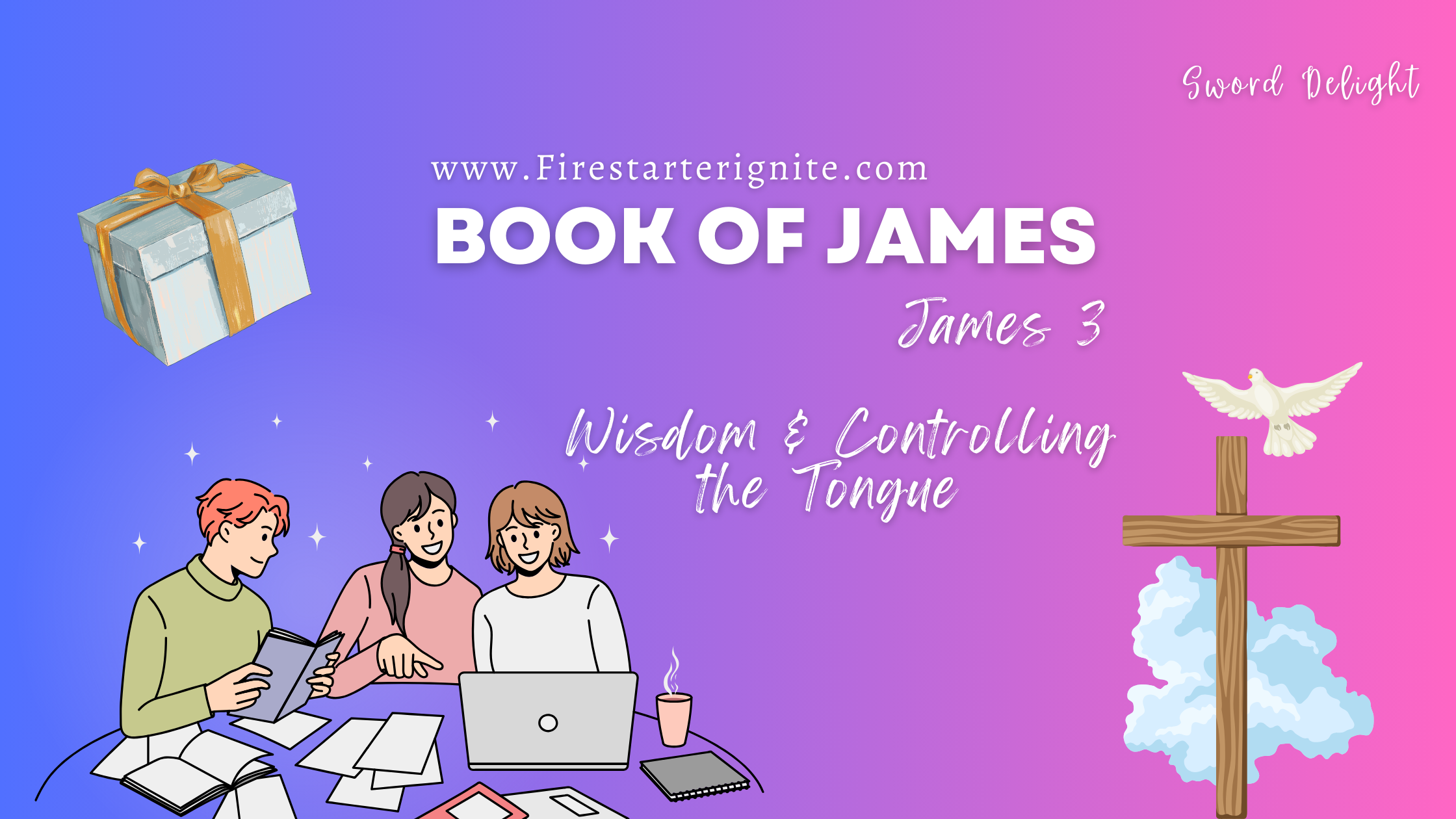 Wisdom & Controlling the Tongue | James 3