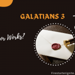 Faith or Works | Galatians 3