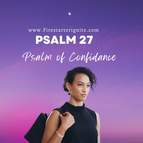Psalm 27 | Psalm of Confidence