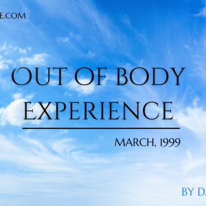 Out Of Body Experience [March 5, 1999]