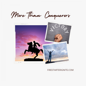 More than Conquerors!