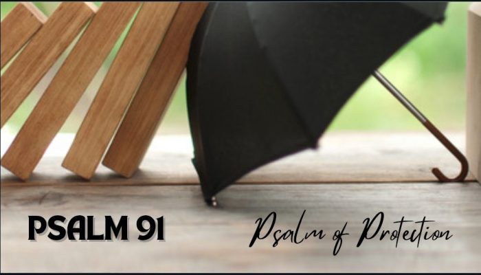 Psalm 91| Psalm of Protection