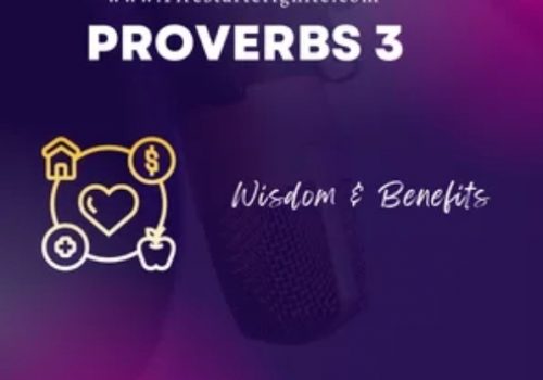 Proverbs 3 | Wisdom + Benefits