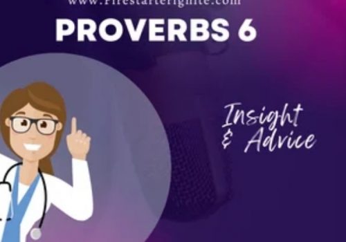 Proverbs 6 | Insights & Advice
