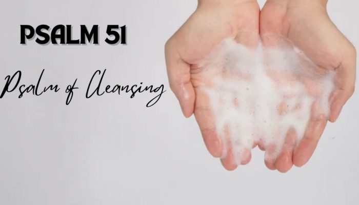 Psalm 51 | Psalm of Cleansing